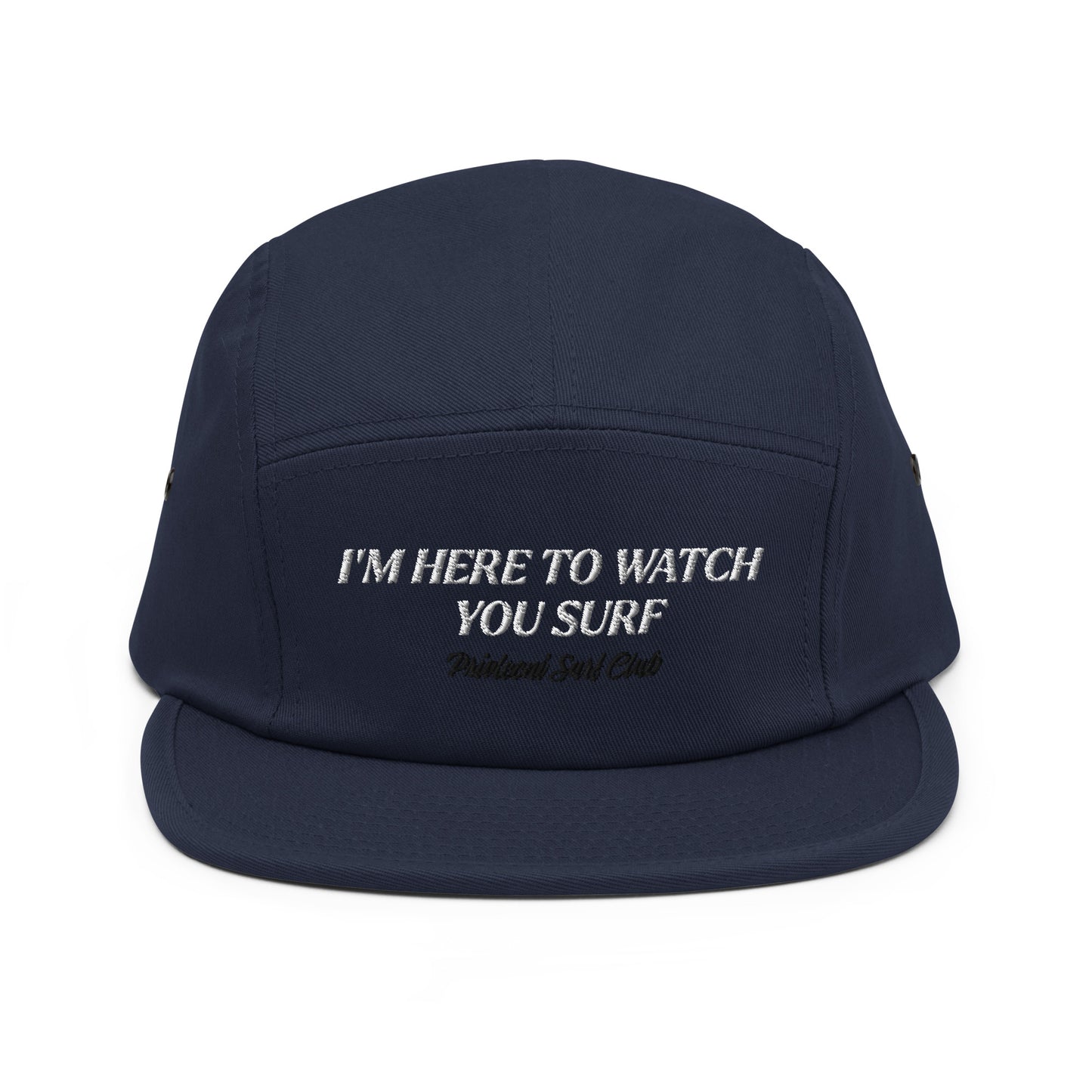 I’m Here To Watch You Surf Five Panel Cap